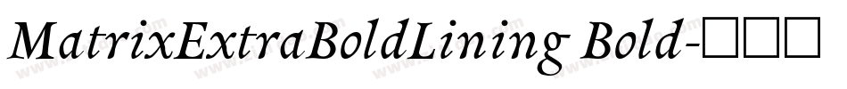 MatrixExtraBoldLining Bold字体转换